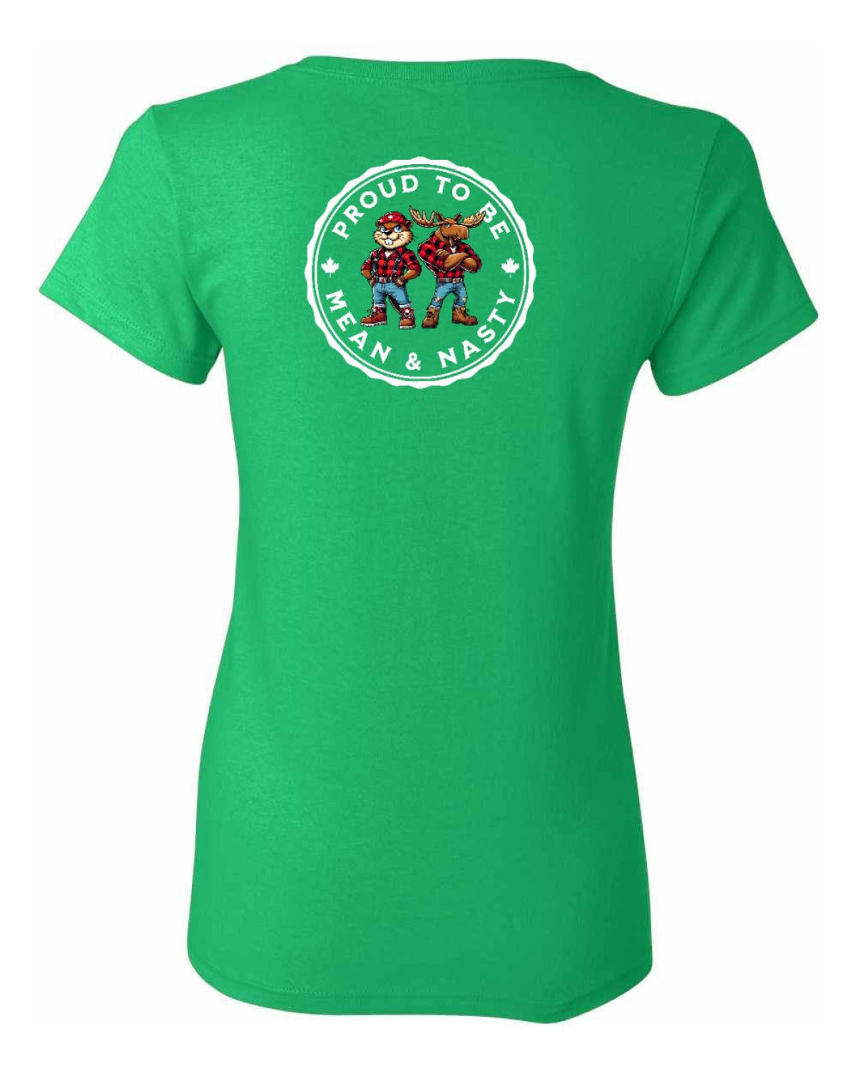 Proud to be Mean and Nasty Beaver and Moose Left Chest and Back Women's Tee