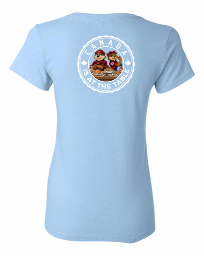 Canada Is At The Table Left Chest and Back Women's Tee