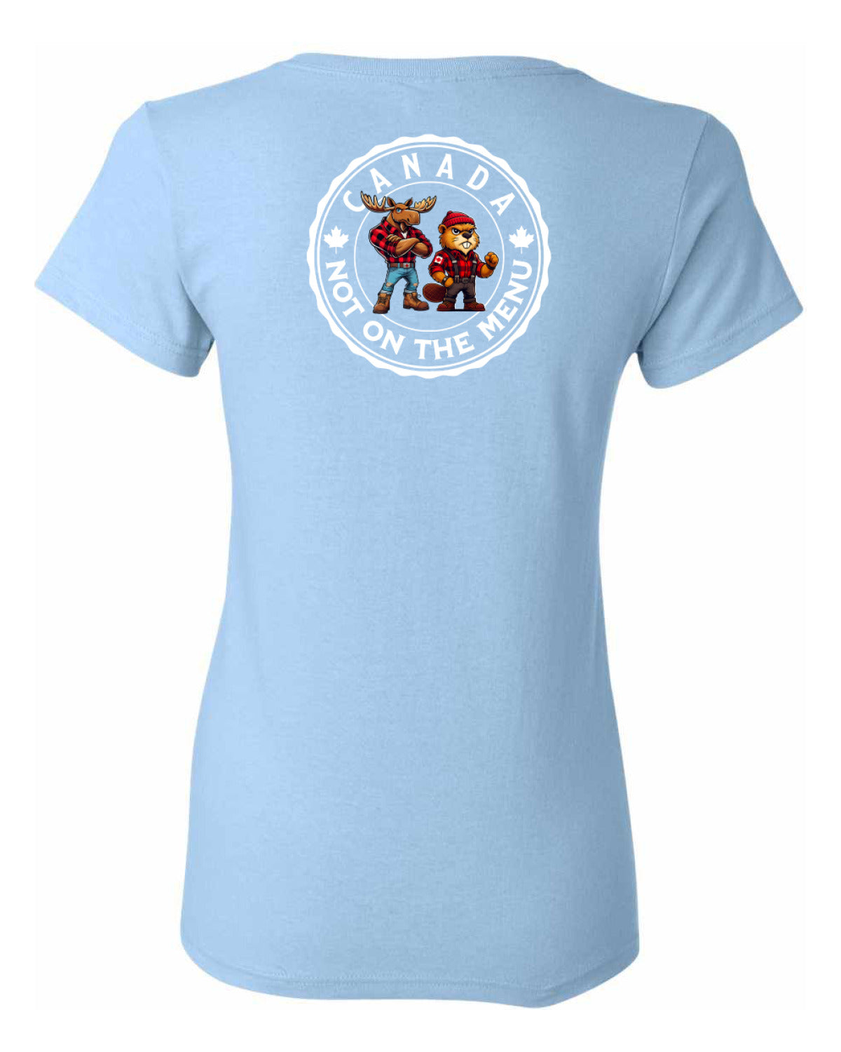 Canada Is Not on the Menu Left Chest and Back Women's Tee