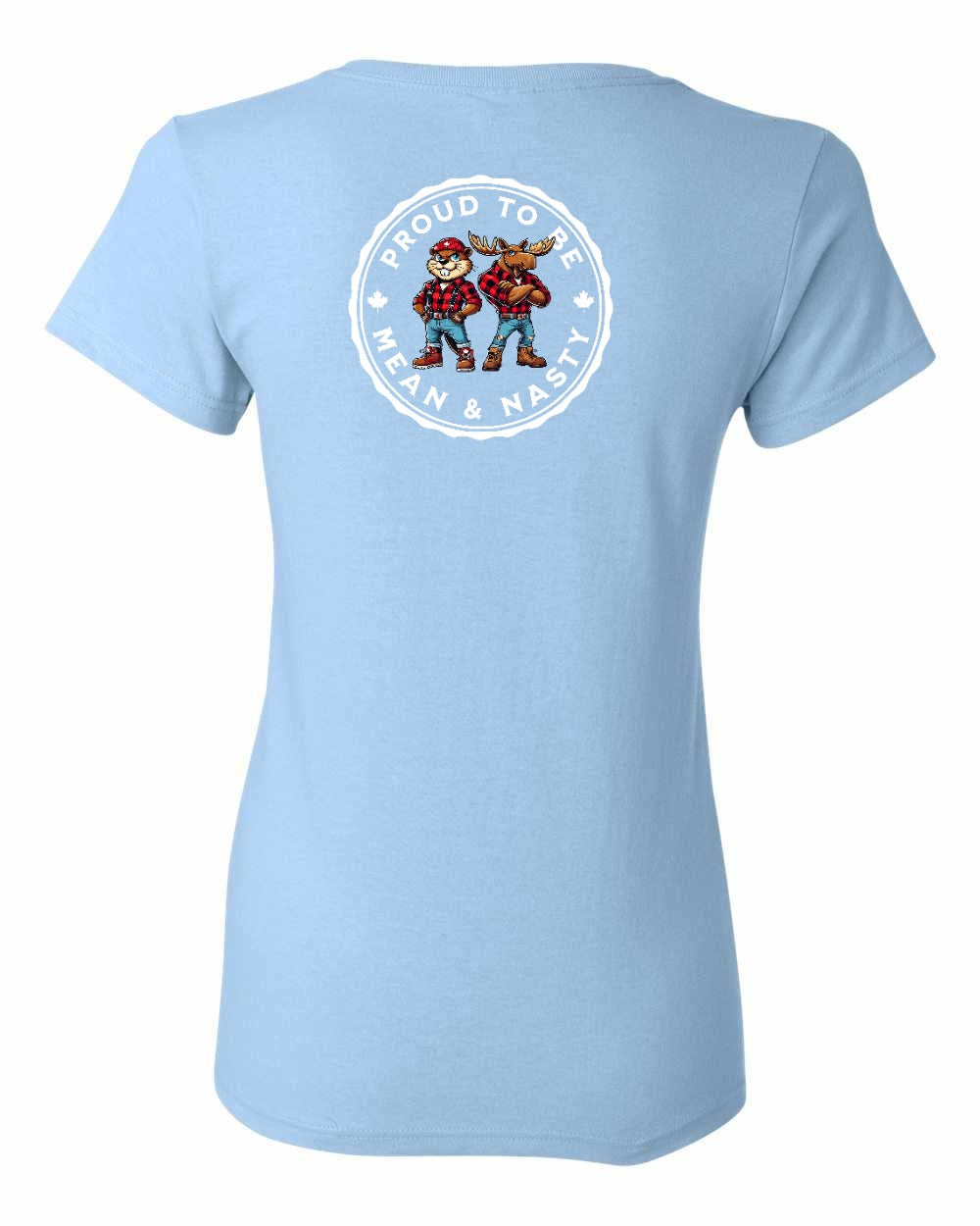 Proud to be Mean and Nasty Leaf Left Chest And Back Women's Tee - Gildan Canada (sewn Internationally)