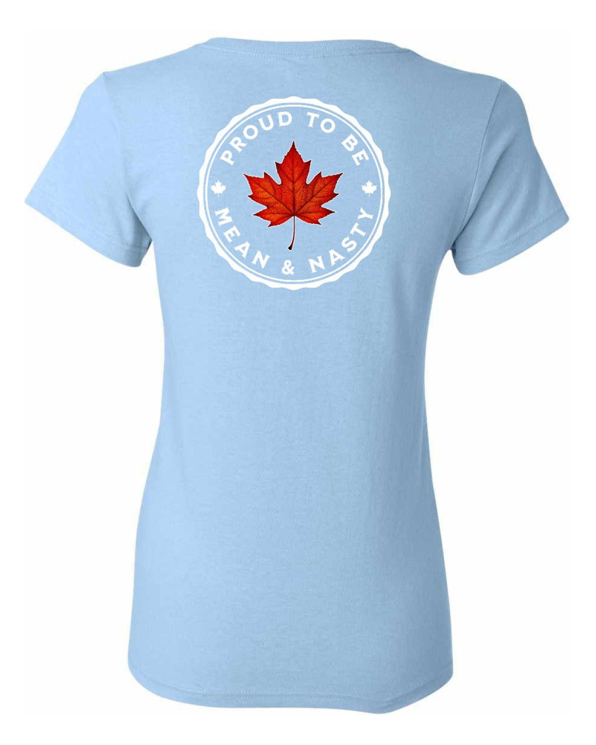 Proud to be Mean and Nasty Leaf Left Chest and Back Women's Tee