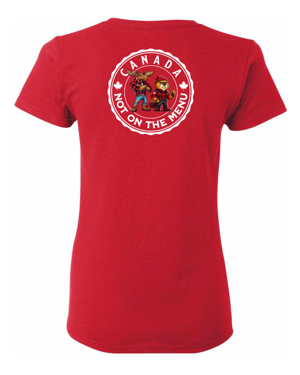 Canada Is Not on the Menu Left Chest and Back Women's Tee