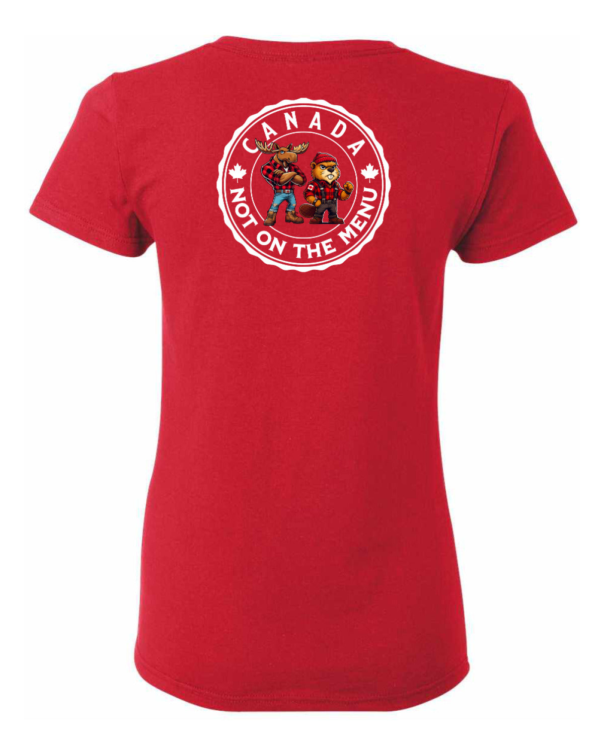 Canada Is Not on the Menu Left Chest and Back Women's Tee
