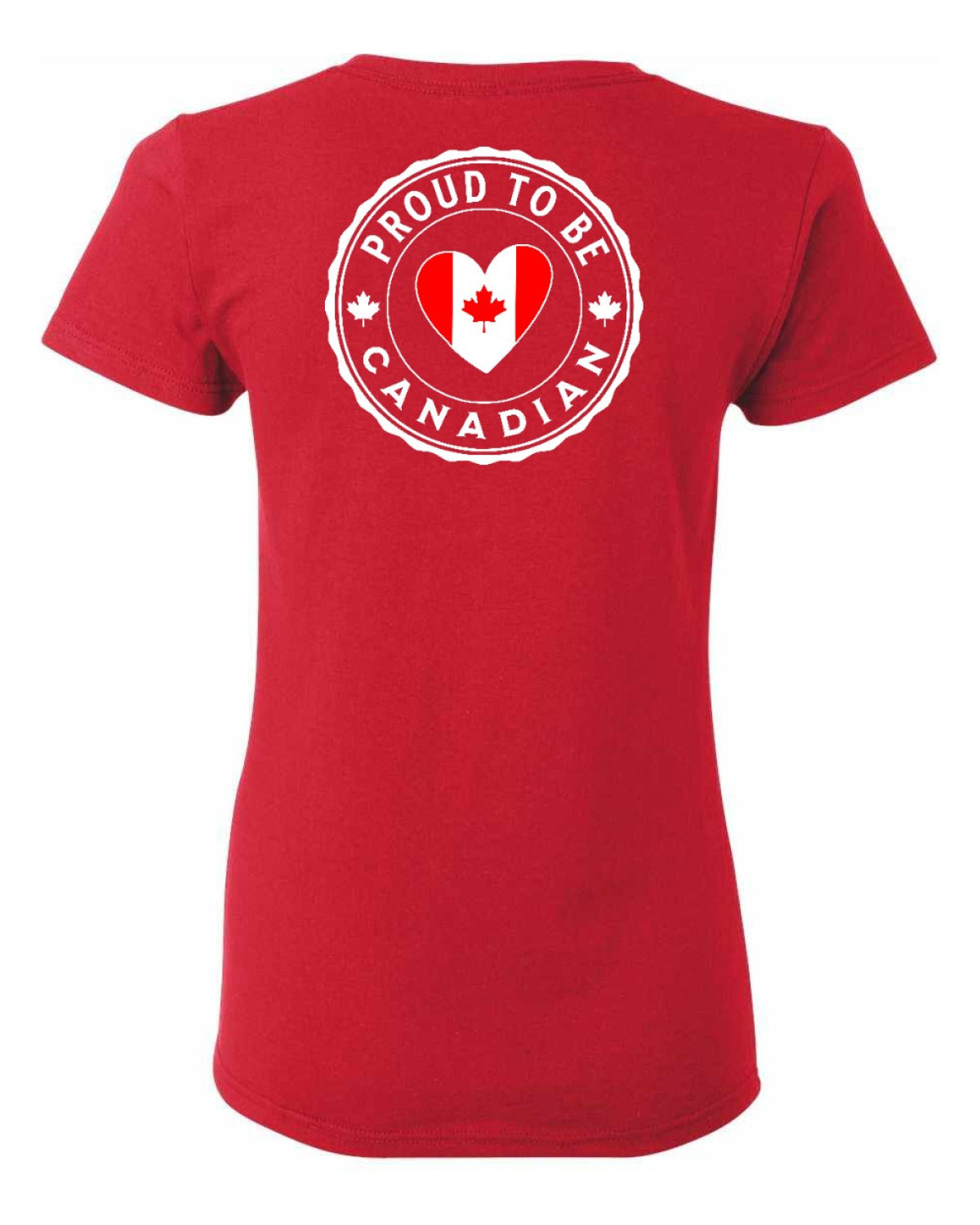 Proud to Be Canadian Heart Left Chest And Back Women's Tee