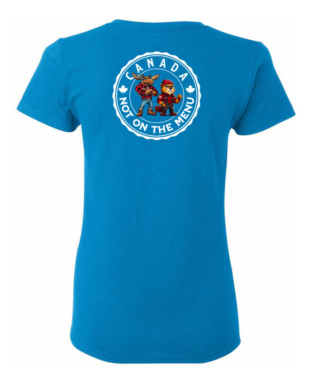 Canada Is Not on the Menu Left Chest and Back Women's Tee