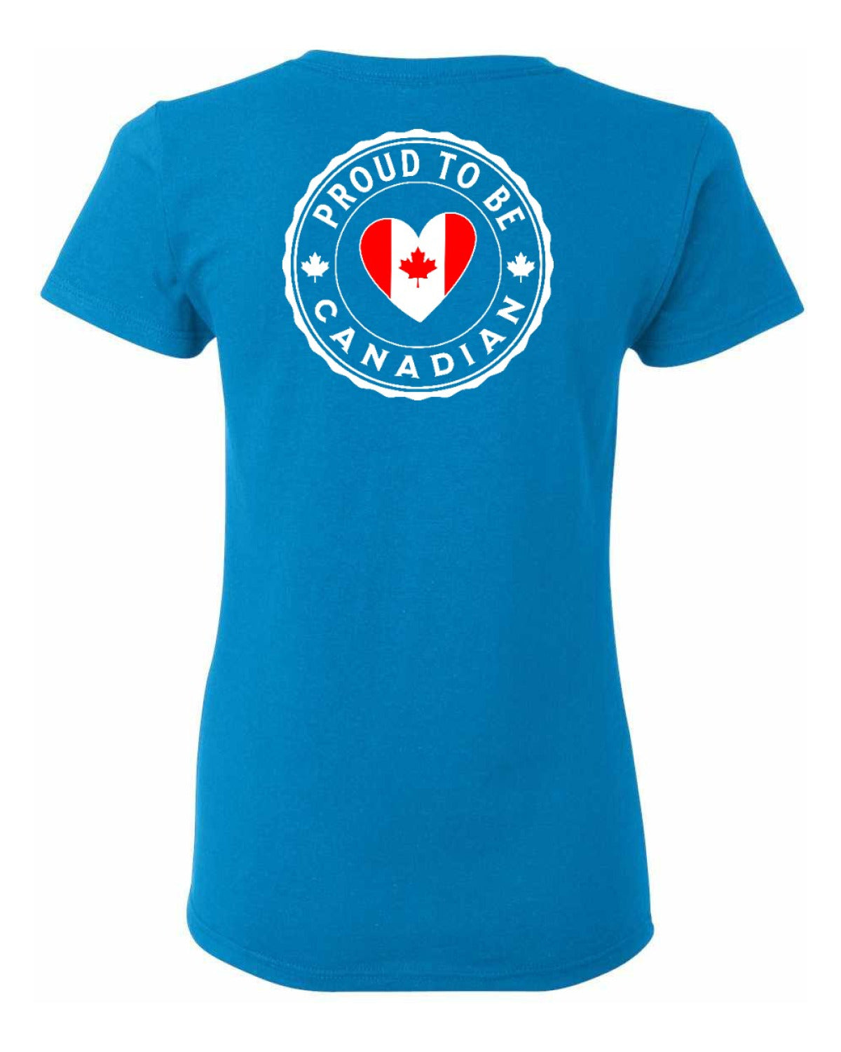 Proud to Be Canadian Heart Left Chest And Back Women's Tee