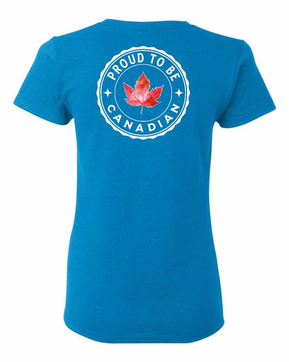 Proud to be Canadian Leaf Left Chest and Back Women's Tee - Gildan Canada (sewn Internationally)