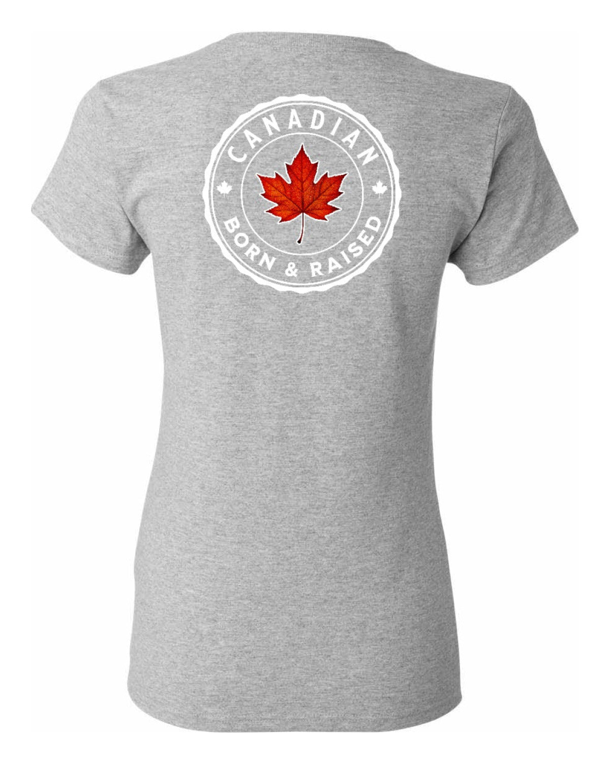 Canadian Born and Raised Left Chest And Back Women's Tee