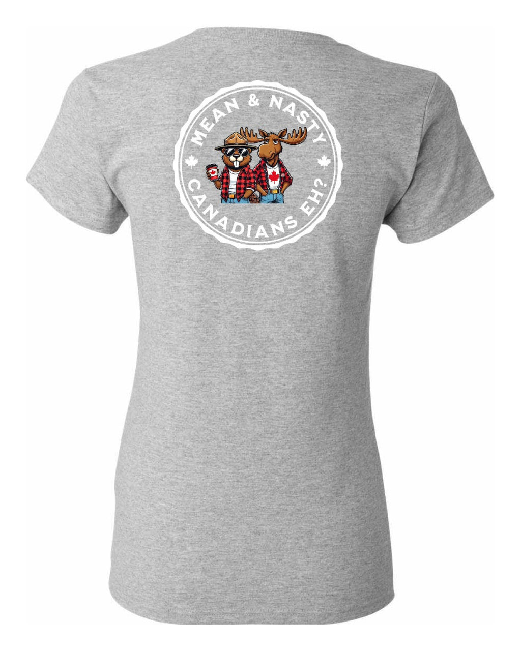 Mean and Nasty Canadians Eh! Left Chest And Back  Women's Tee