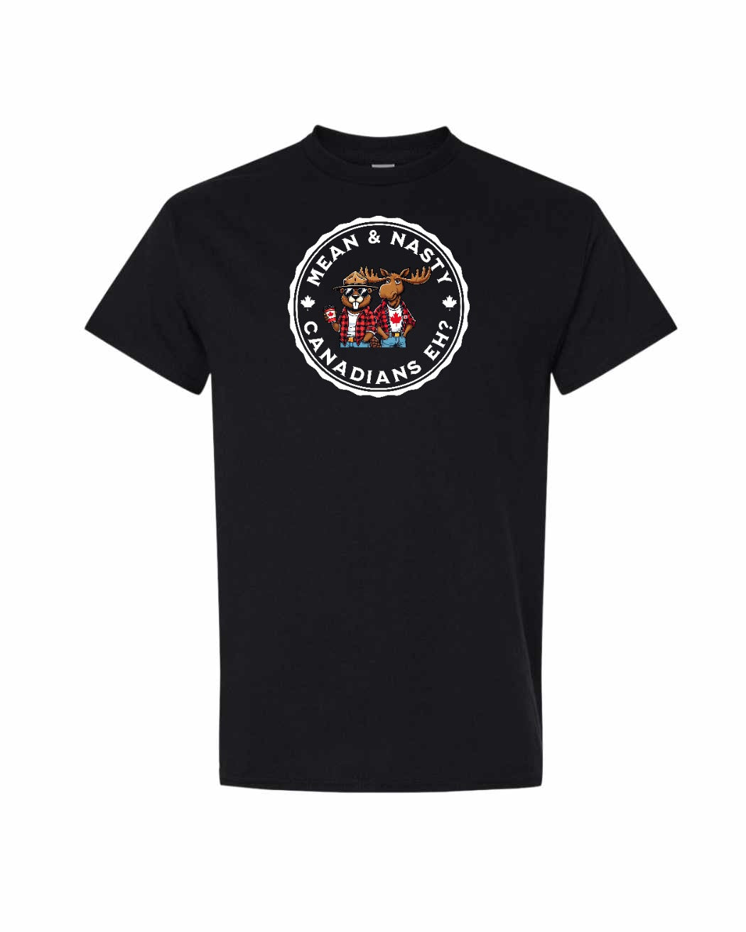 Mean And Nasty Canadiens Eh! Mens Tee - Gildan Canada (sewn Internationally)