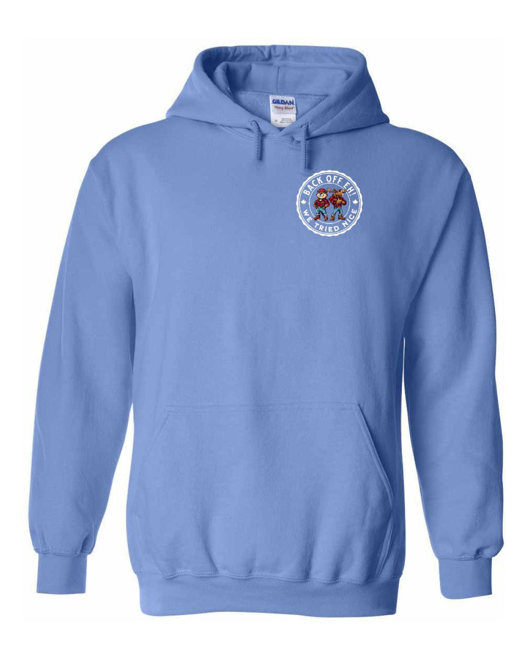 Back off  Eh ! We Tried Nice Left Chest Pullover - Unisex