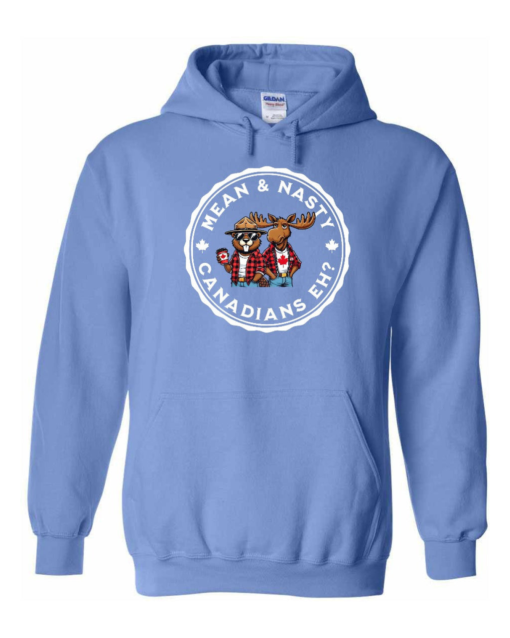Mean & Nasty Canadians Eh! Full Pullover - Unisex