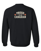 Proud To Be Canadian Sign Left Chest And Back  Crewneck Sweatshirt - Unisex