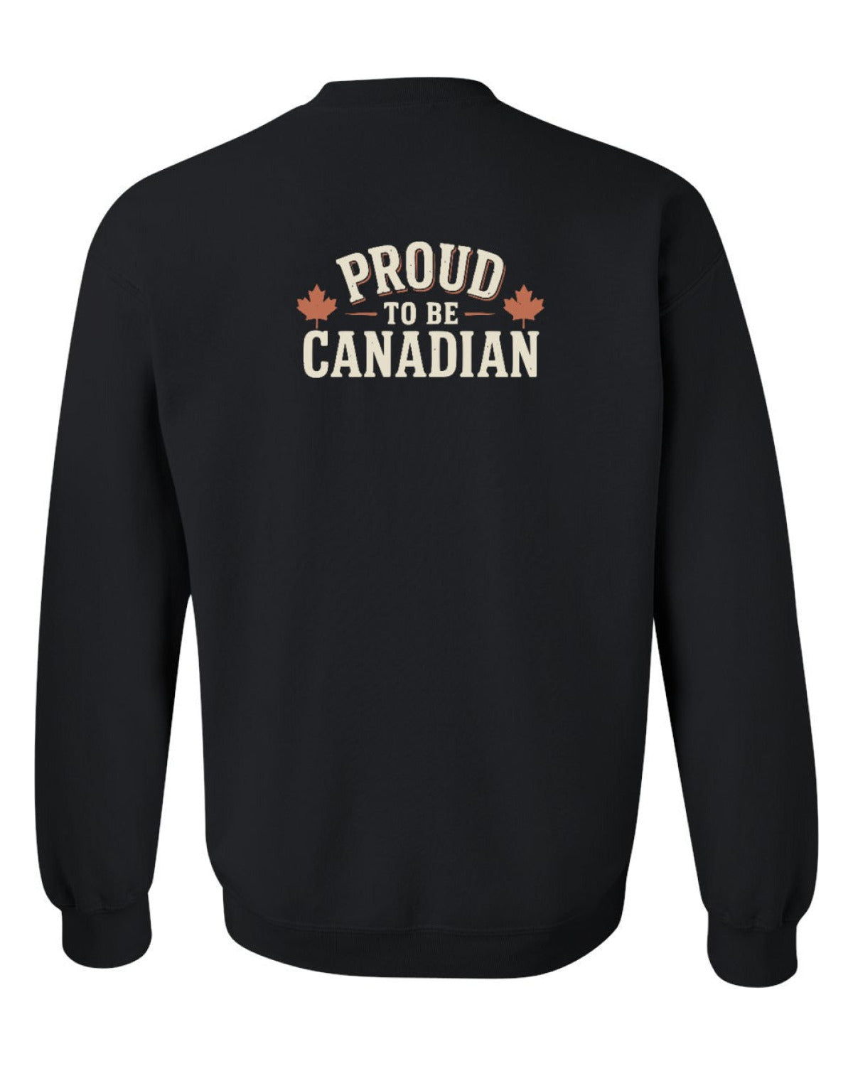Proud To Be Canadian Sign Left Chest And Back  Crewneck Sweatshirt - Unisex