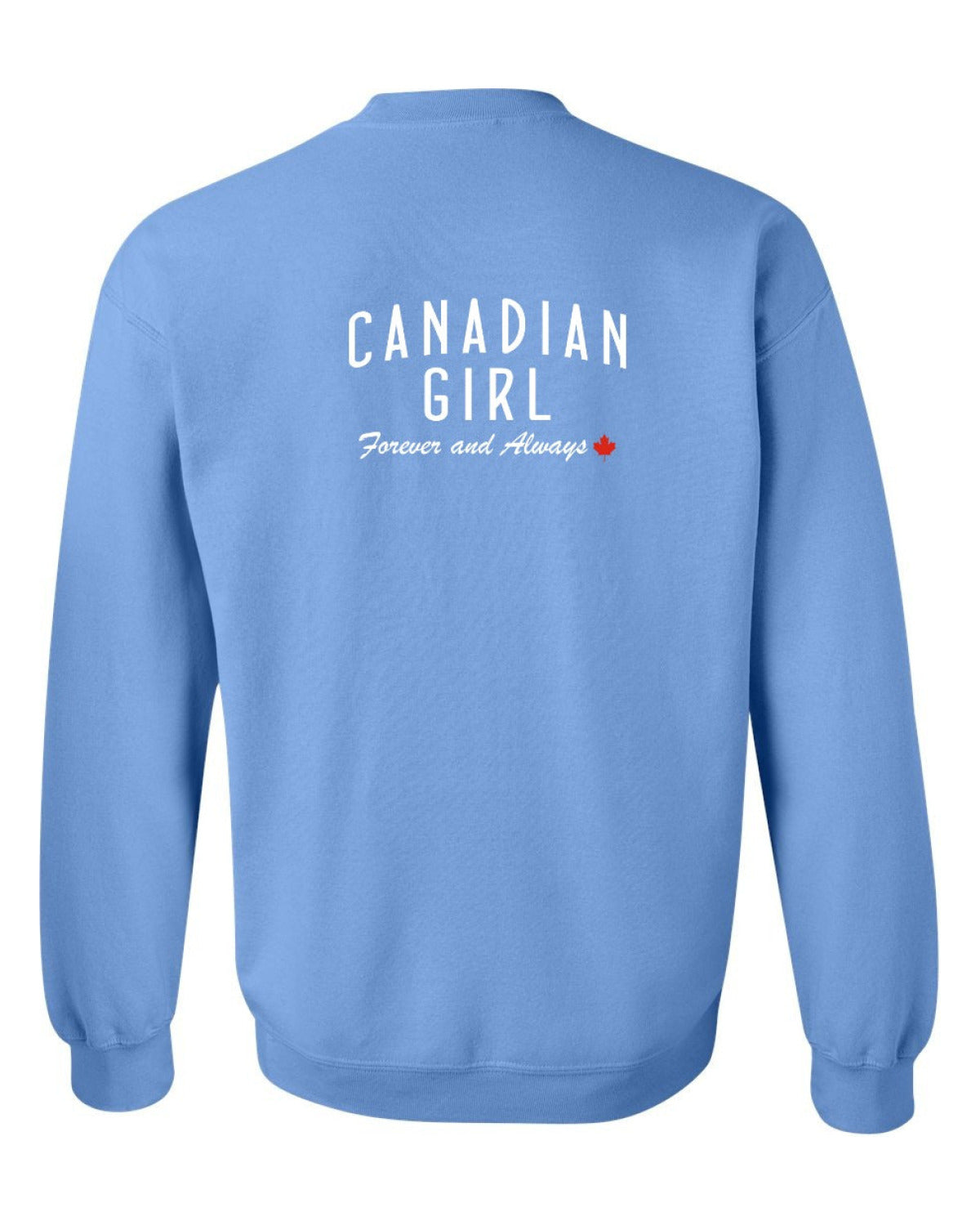 Canadian Girl Forever And Always Left Chest and Back  Crewneck Sweatshirt - Unisex