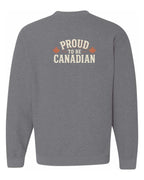 Proud To Be Canadian Sign Left Chest And Back  Crewneck Sweatshirt - Unisex