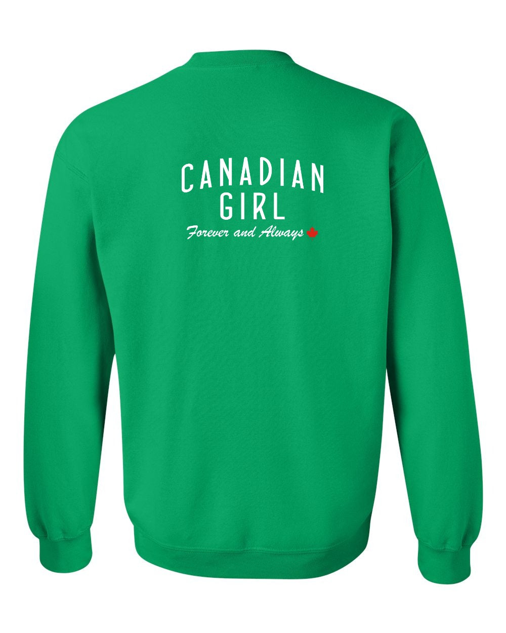 Canadian Girl Forever And Always Left Chest and Back Crewneck Sweatshirt
