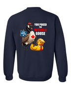 Poked the Wrong Goose Left Chest and Back Crewneck Sweatshirt in Navy - back