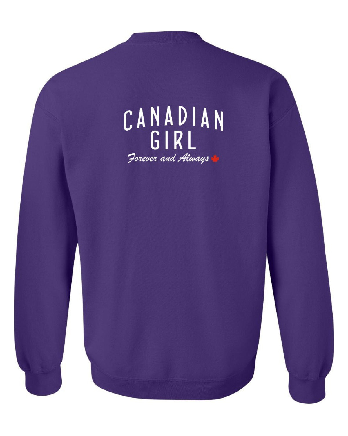 Canadian Girl Forever And Always Left Chest and Back  Crewneck Sweatshirt - Unisex