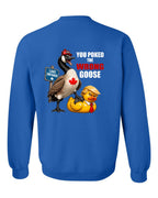 Poked the Wrong Goose Left Chest and Back Crewneck Sweatshirt in Royal - back