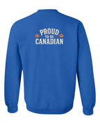 Proud To Be Canadian Sign Left Chest And Back  Crewneck Sweatshirt - Unisex