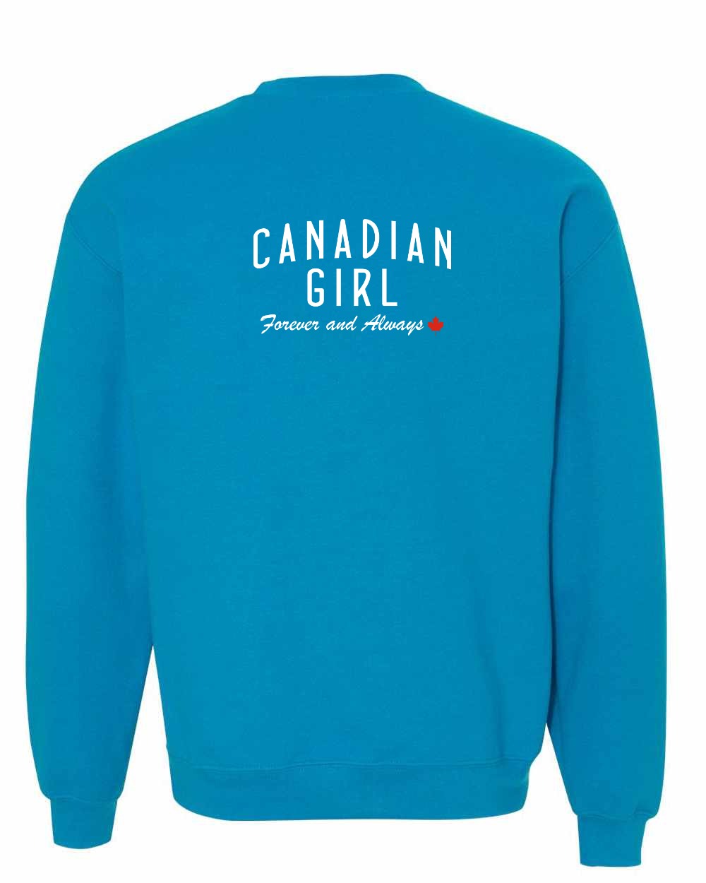 Canadian Girl Forever And Always Left Chest and Back Crewneck Sweatshirt