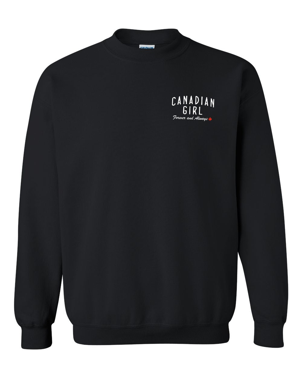 Canadian Girl Forever And Always Left Chest Crewneck Sweatshirt