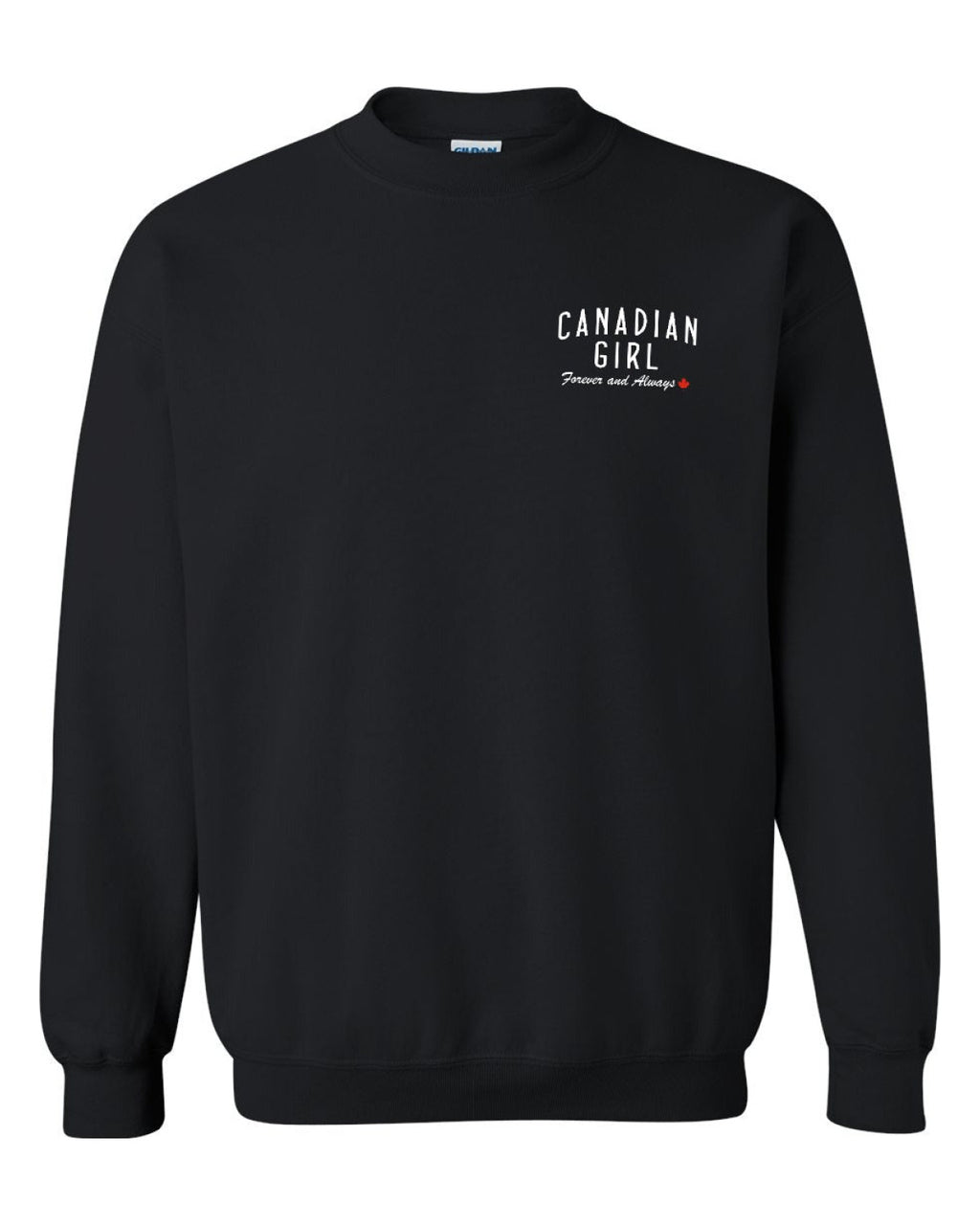Canadian Girl Forever And Always Left Chest and Back  Crewneck Sweatshirt - Unisex