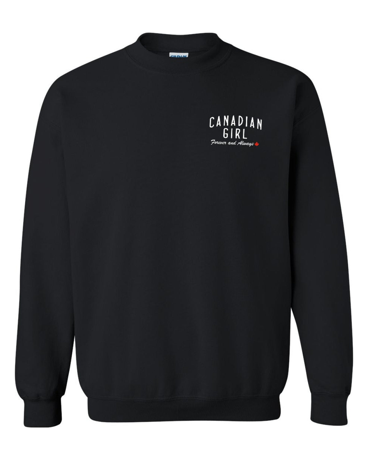 Canadian Girl Forever And Always Left Chest and Back  Crewneck Sweatshirt - Unisex