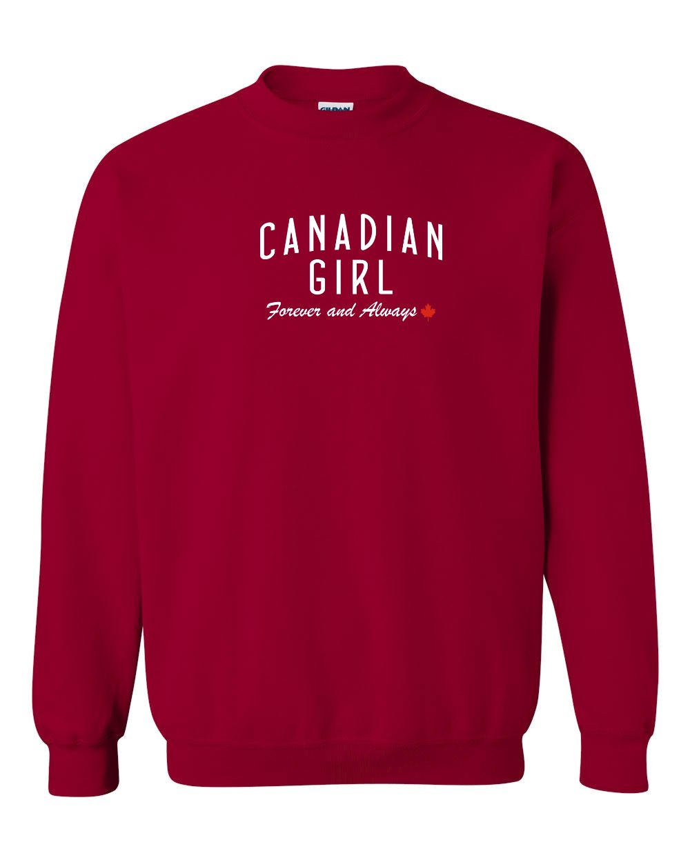 Canadian Girl Forever And Always Full Crewneck Sweatshirt