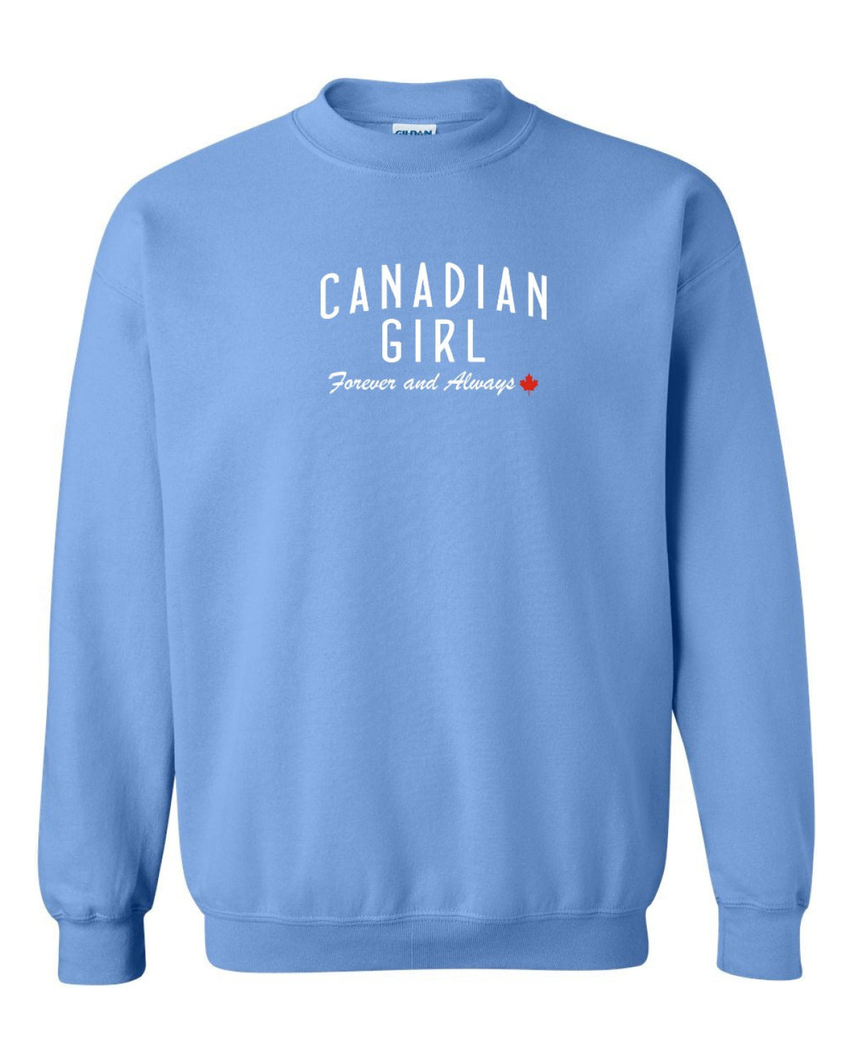 Canadian Girl Forever And Always   Crewneck Sweatshirt - Unisex