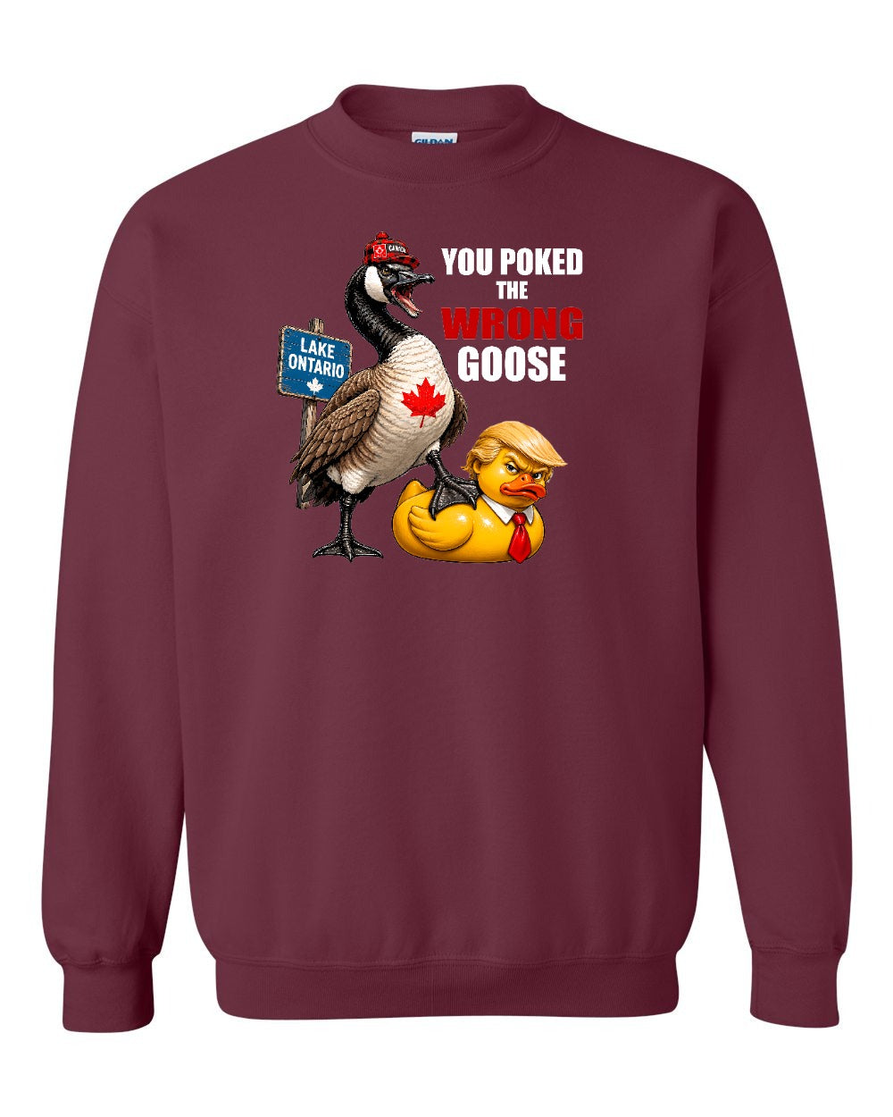 Poked the Wrong Goose Full Front Crewneck Sweatshirt