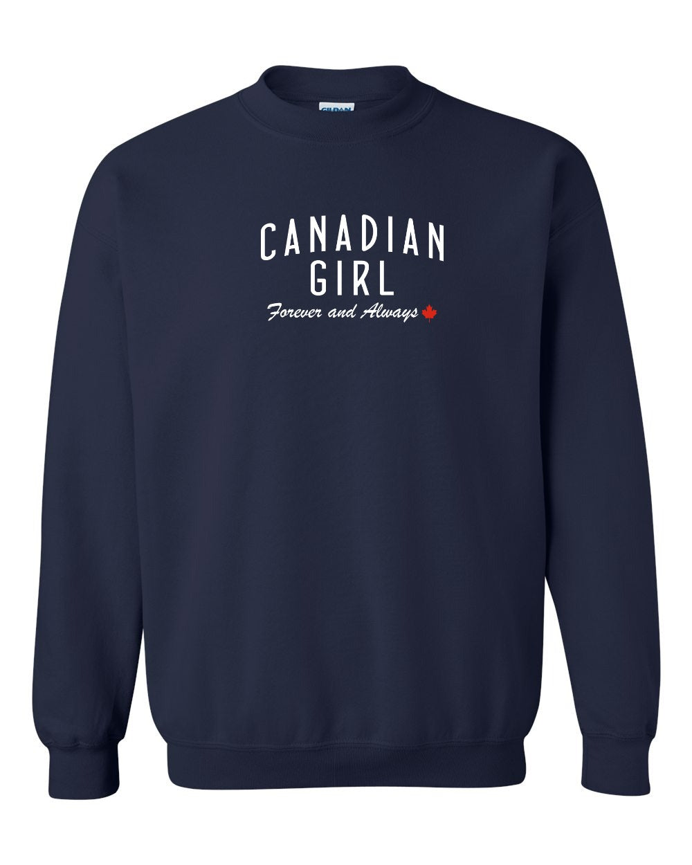Canadian Girl Forever And Always Full Crewneck Sweatshirt