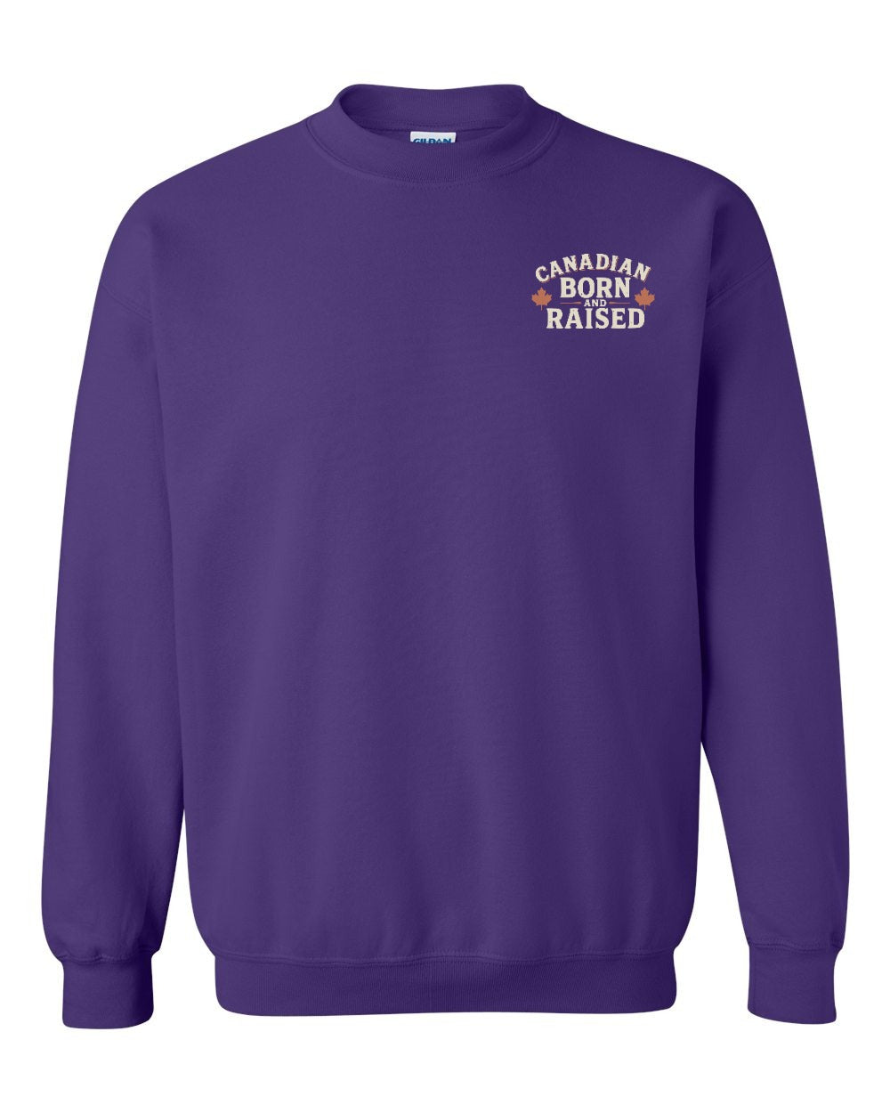 Canadian Born & Raised Sign Left Chest  Crewneck Sweatshirt - Unisex