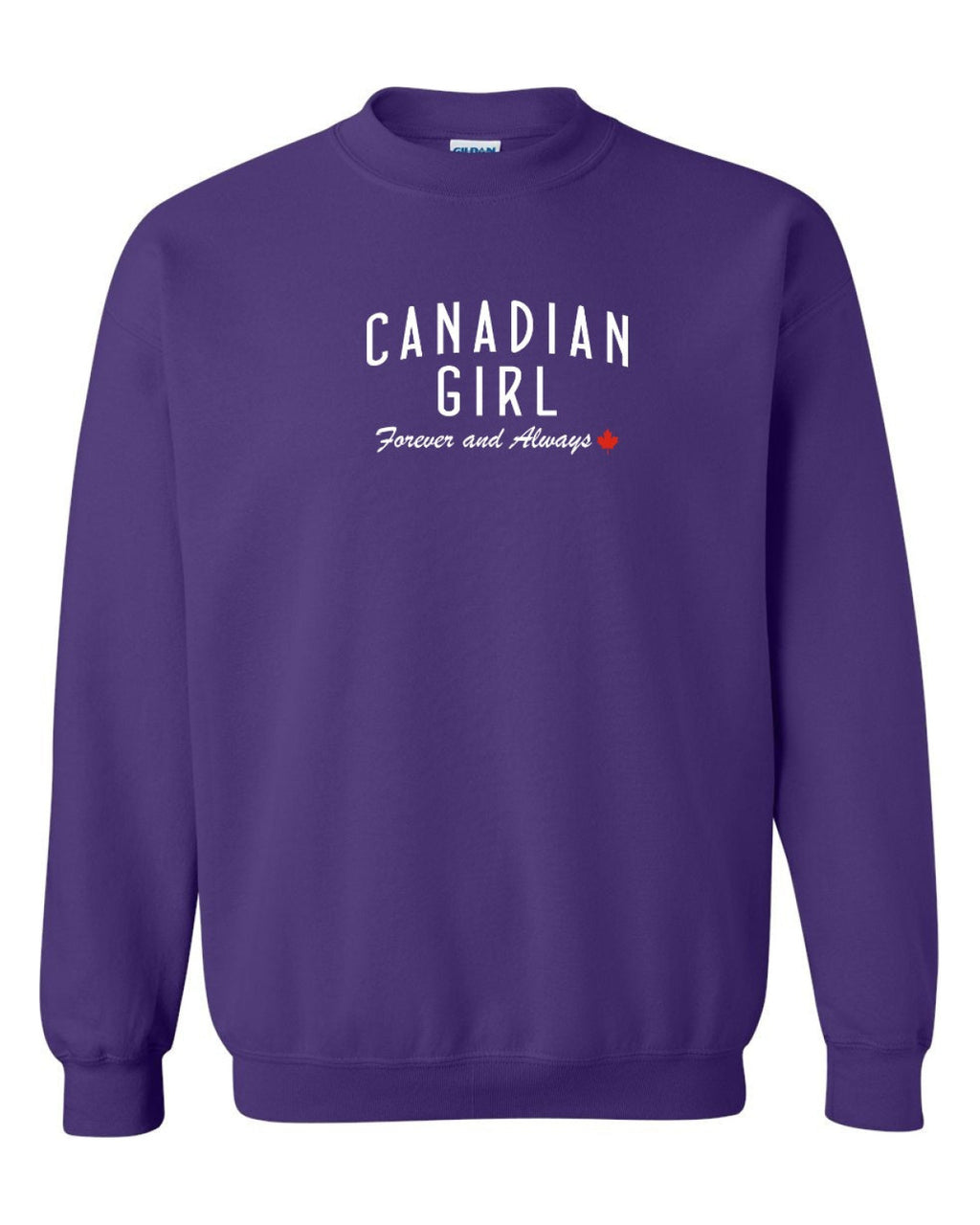 Canadian Girl Forever And Always   Crewneck Sweatshirt - Unisex