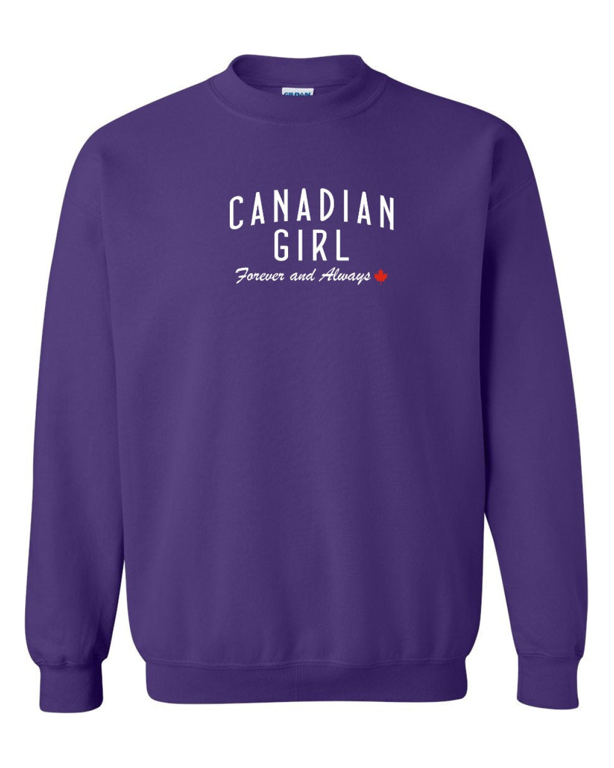 Canadian Girl Forever And Always   Crewneck Sweatshirt - Unisex