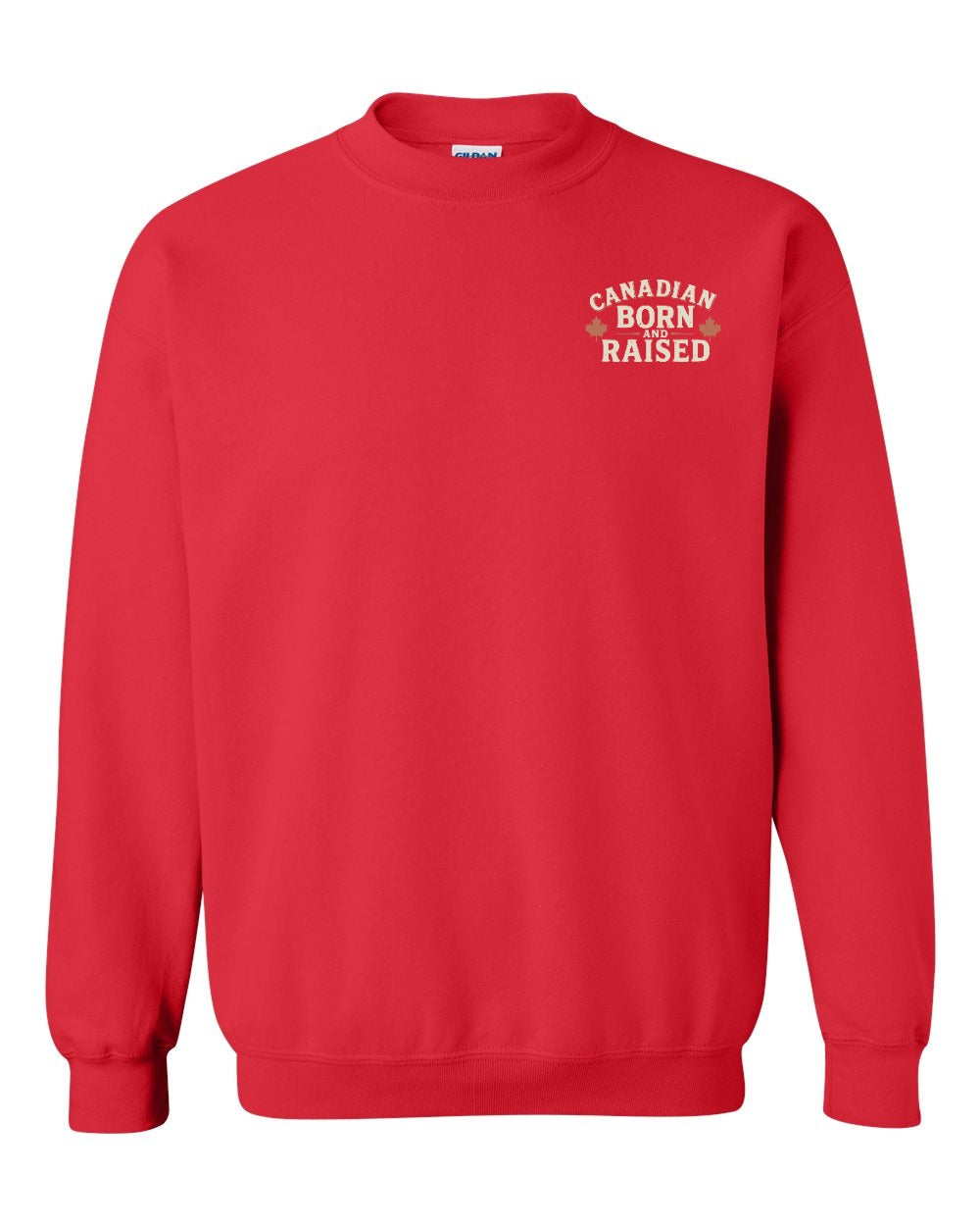 Canadian Born & Raised Sign Left Chest  Crewneck Sweatshirt - Unisex