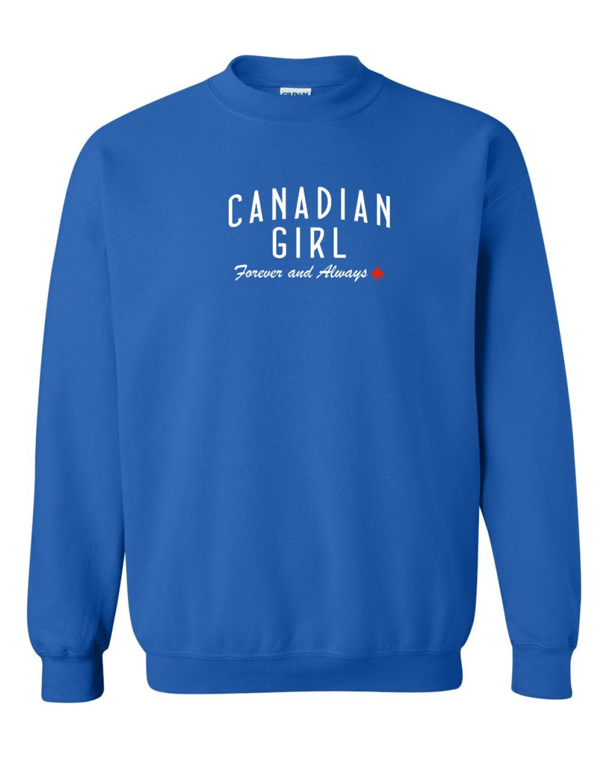 Canadian Girl Forever And Always   Crewneck Sweatshirt - Unisex