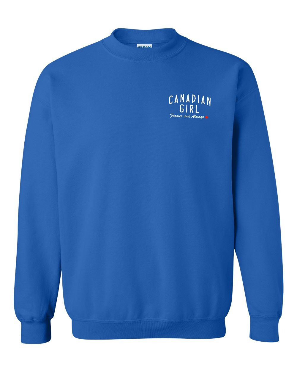 Canadian Girl Forever And Always Left Chest Crewneck Sweatshirt