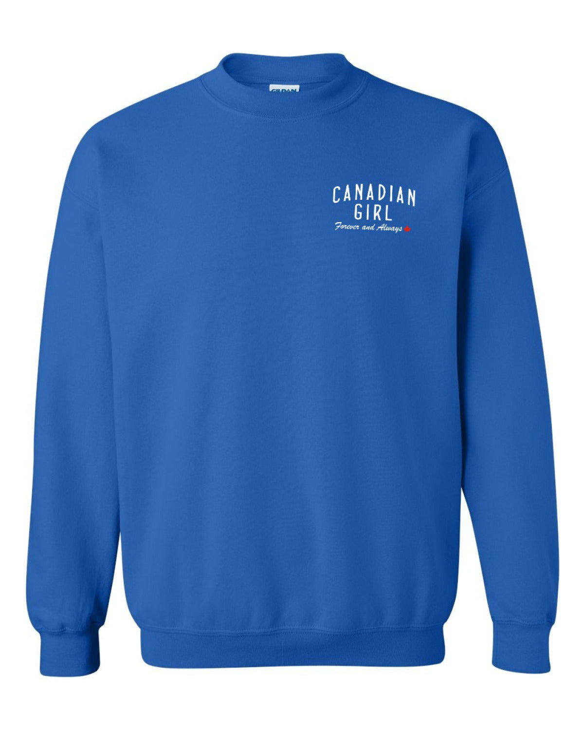 Canadian Girl Forever And Always Left Chest and Back  Crewneck Sweatshirt - Unisex