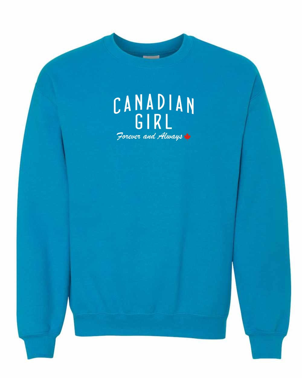 Canadian Girl Forever And Always Full Crewneck Sweatshirt