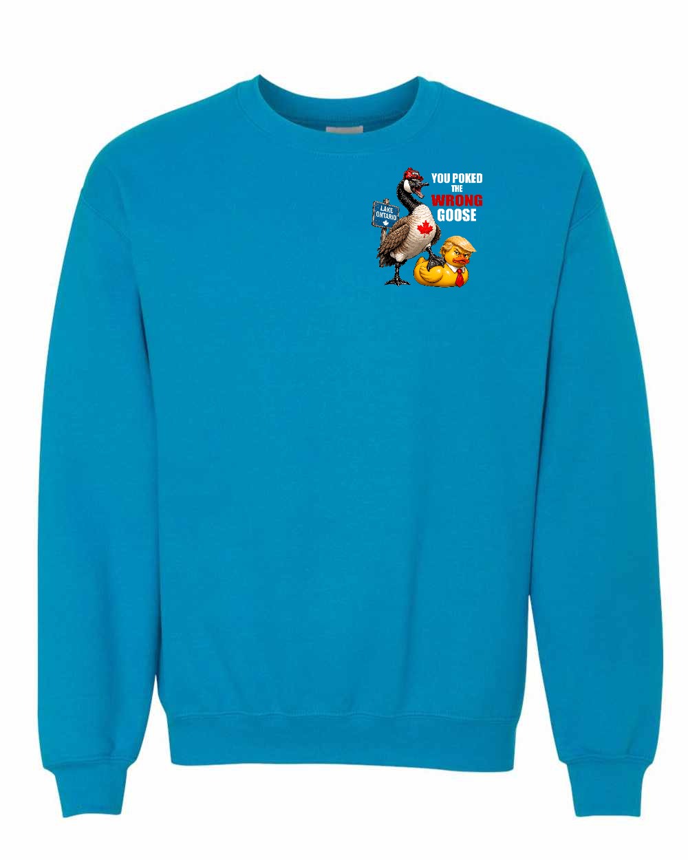 Poked the Wrong Goose Left Chest and Back Crewneck Sweatshirt in Sapphire