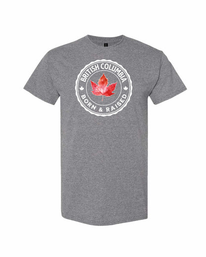 British Columbia  – Born & Raised Full Front Tee - Gildan Canada (sewn Internationally)