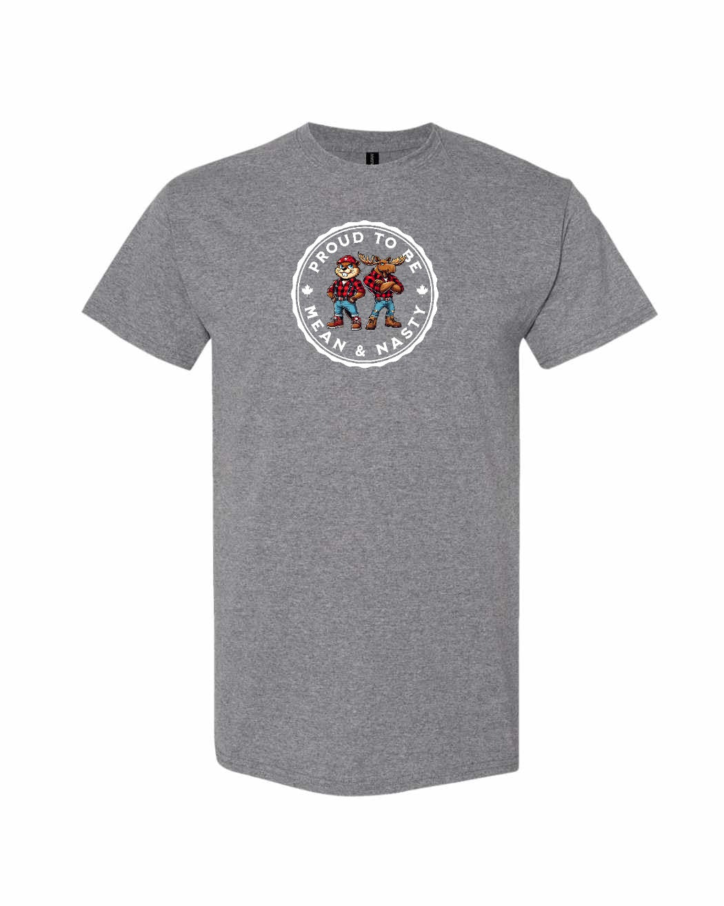 Proud to be Mean & Nasty Moose & Beaver Mens Tee - Gildan Canada (sewn Internationally)