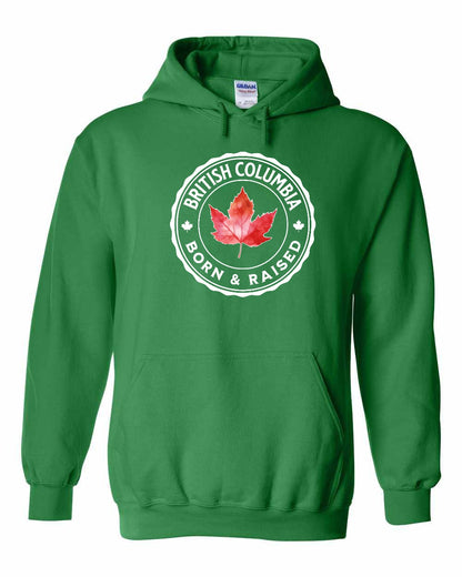 Born and Raised British Columbia Full Pullover - Gildan Canada (sewn Internationally)