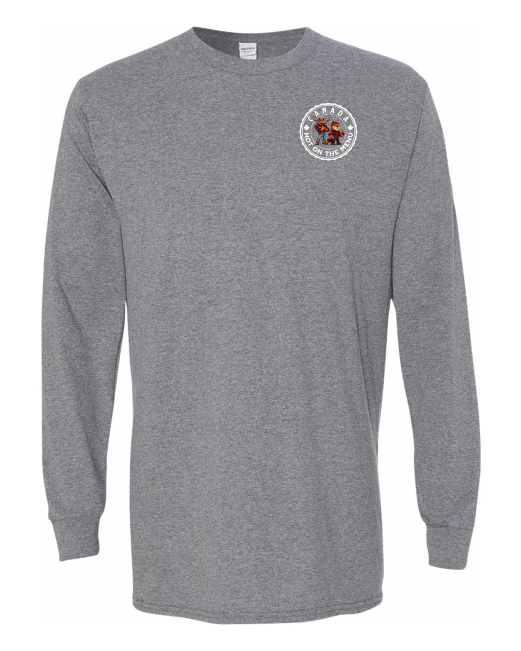 Canada Is Not On The Menu Left Chest and Back  Long Sleeve Tee ) - Unisex