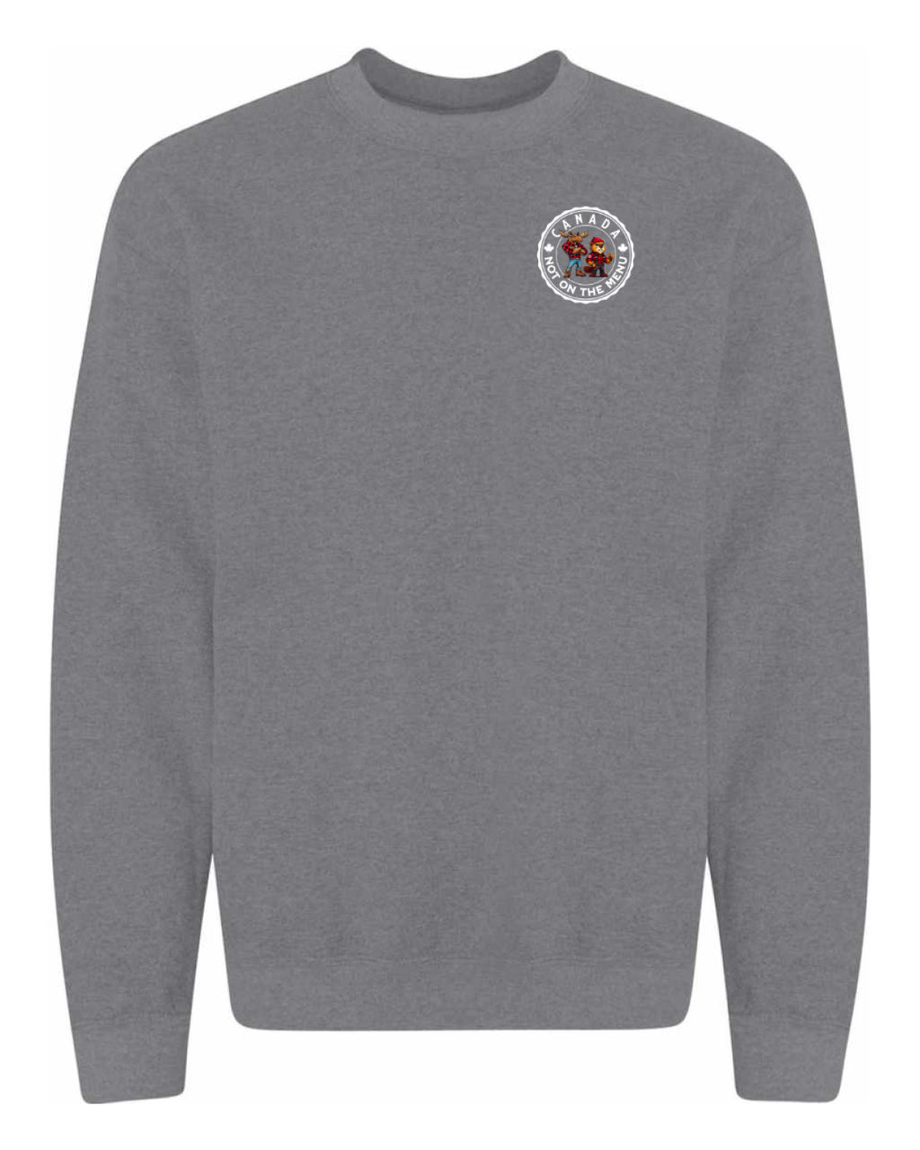 Canada Not On The Menu Left Chest And Back  Crewneck - Unisex