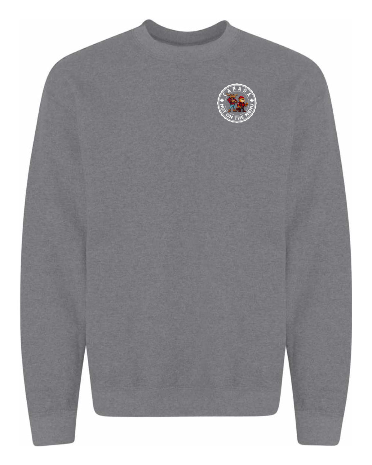 Canada Not On The Menu Left Chest And Back  Crewneck - Unisex