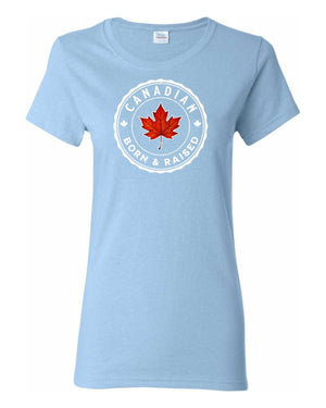 Canadian Born and Raised  Women's Tee
