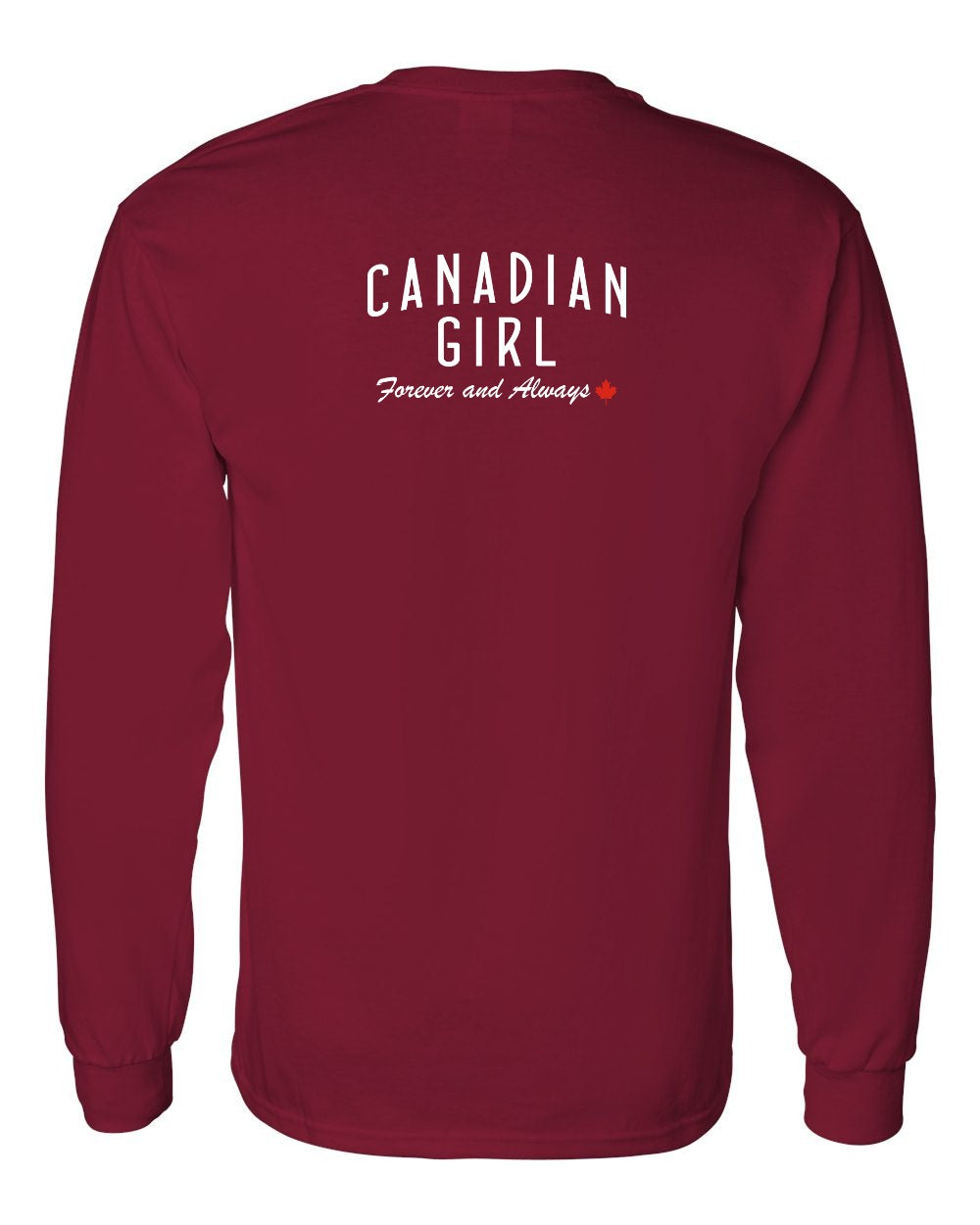 Canadian Girl Forever and Always Left Chest And Back Long Sleeve